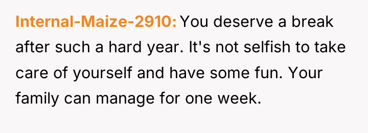 Internal-Maize-2910 You deserve a break after such a hard year....