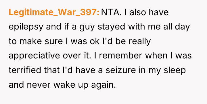 Legitimate_War_397 NTA. I also have epilepsy and if a guy...