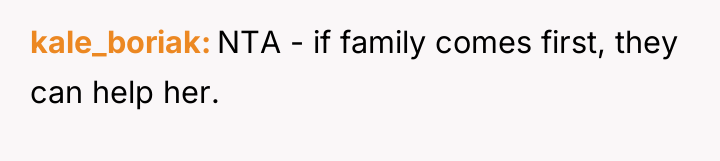 kale_boriak NTA - if family comes first, they can help...