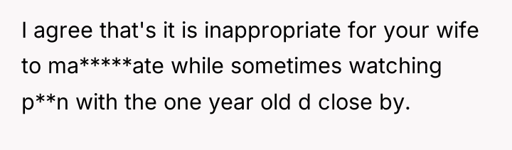 I agree that's it is inappropriate for your wife to...