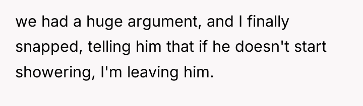 we had a huge argument, and I finally snapped, telling...