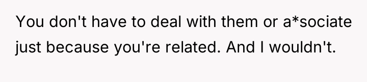 You don't have to deal with them or a*sociate just...