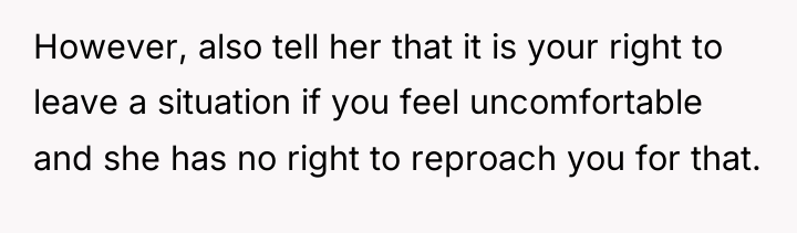 However, also tell her that it is your right to...