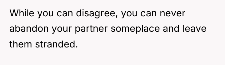 While you can disagree, you can never abandon your partner...