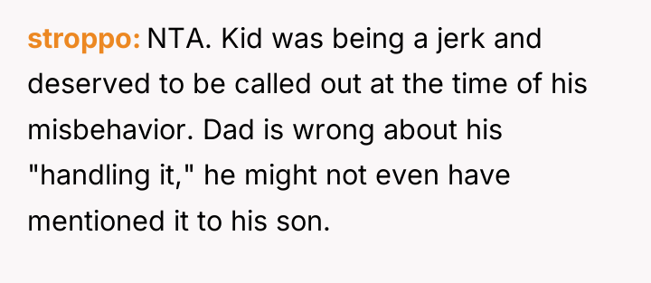 stroppo NTA. Kid was being a jerk and deserved to...
