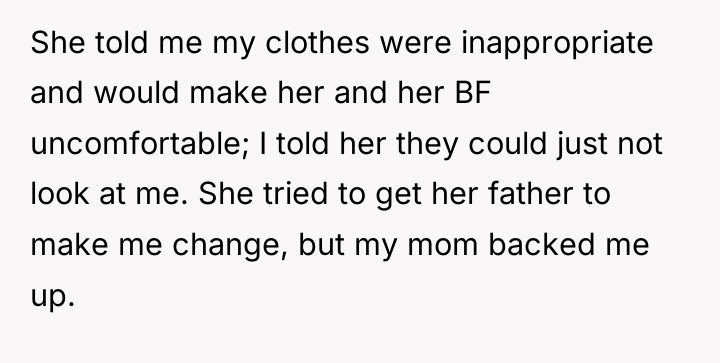 She told me my clothes were inappropriate and would make...