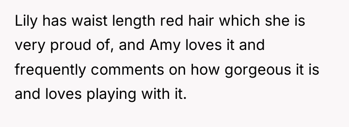 Lily has waist length red hair which she is very...