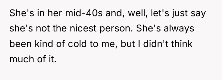She's in her mid-40s and, well, let's just say she's...
