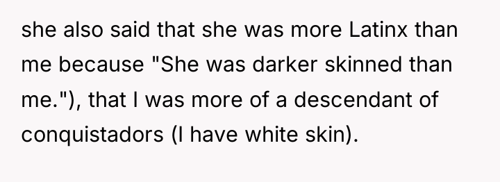 she also said that she was more Latinx than me...