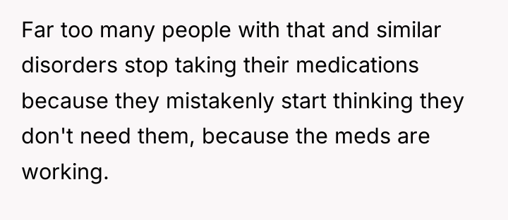 Far too many people with that and similar disorders stop...