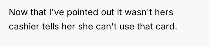 Now that I've pointed out it wasn't hers cashier tells...