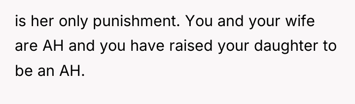 is her only punishment. You and your wife are AH...