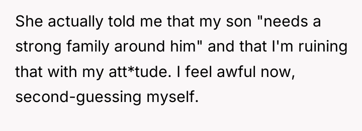 She actually told me that my son "needs a strong...