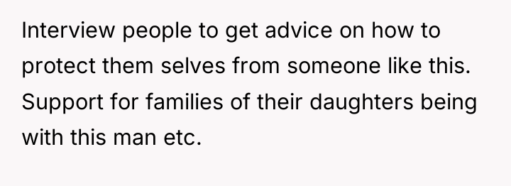 Interview people to get advice on how to protect them...