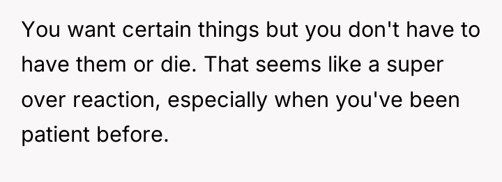 You want certain things but you don't have to have...