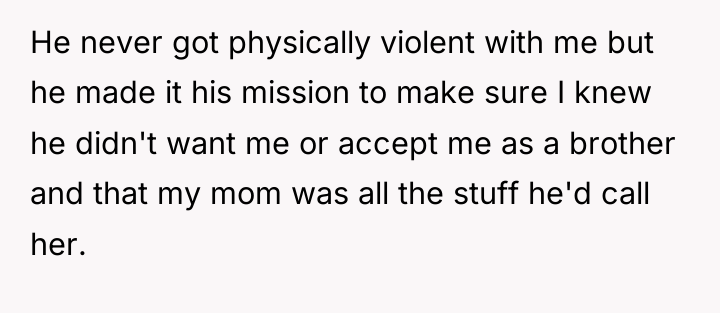 He never got physically violent with me but he made...