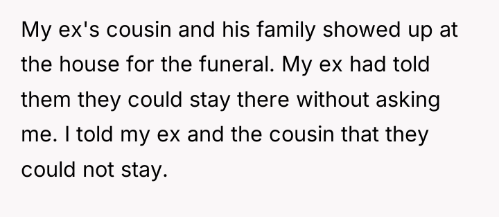 My ex's cousin and his family showed up at the...