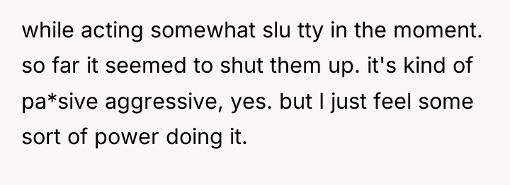 while acting somewhat slu tty in the moment. so far...