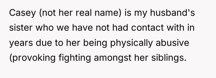 Casey (not her real name) is my husband's sister who...