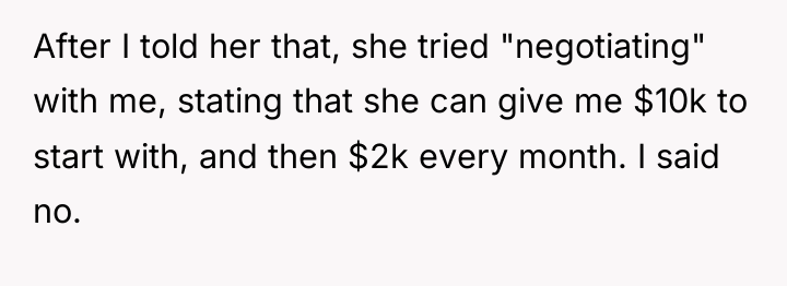 After I told her that, she tried "negotiating" with me,...