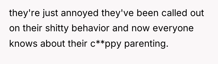 they're just annoyed they've been called out on their shitty...