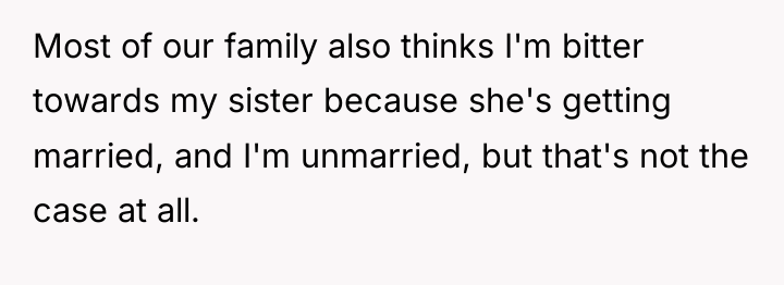 Most of our family also thinks I'm bitter towards my...