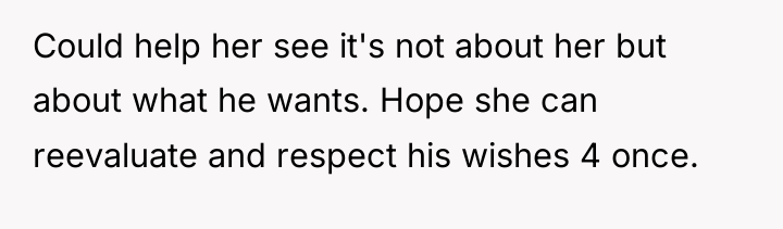 Could help her see it's not about her but about...