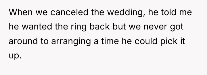 When we canceled the wedding, he told me he wanted...