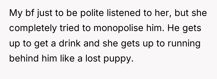 My bf just to be polite listened to her, but...