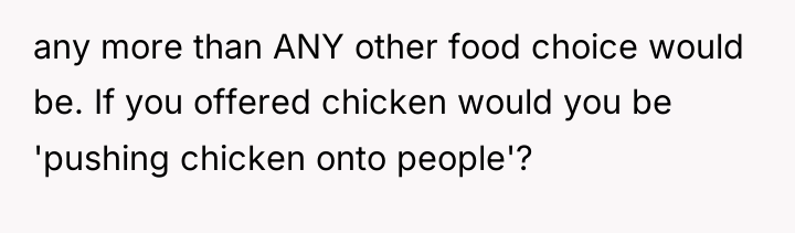 any more than ANY other food choice would be. If...