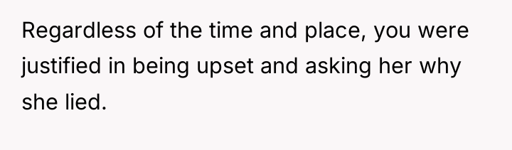 Regardless of the time and place, you were justified in...