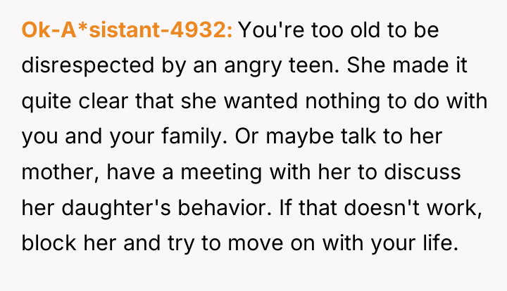 Ok-A*sistant-4932 You're too old to be disrespected by an angry...