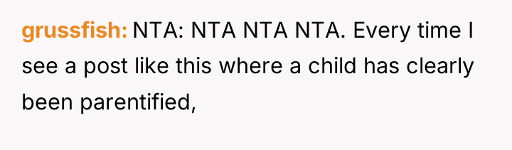 grussfish NTA: NTA NTA NTA. Every time I see a...