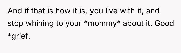 And if that is how it is, you live with...