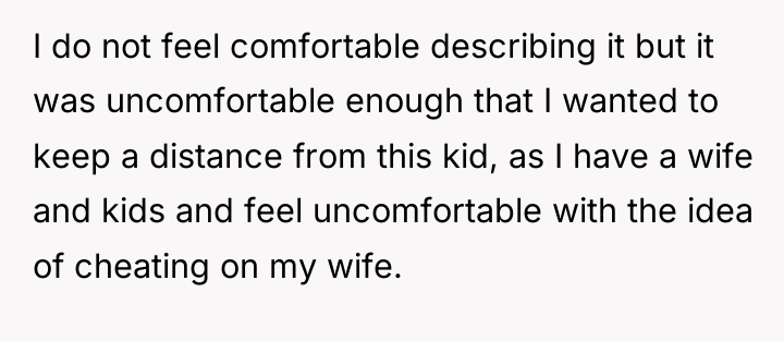 I do not feel comfortable describing it but it was...