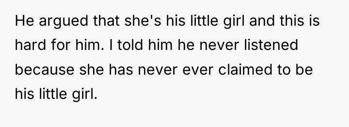 He argued that she's his little girl and this is...
