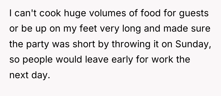 I can't cook huge volumes of food for guests or...