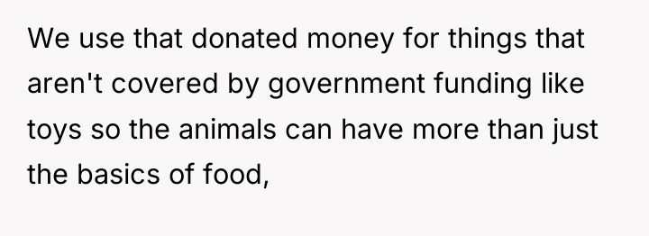 We use that donated money for things that aren't covered...