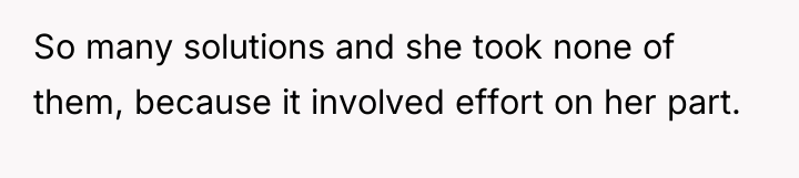 So many solutions and she took none of them, because...