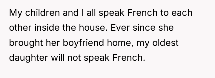 My children and I all speak French to each other...