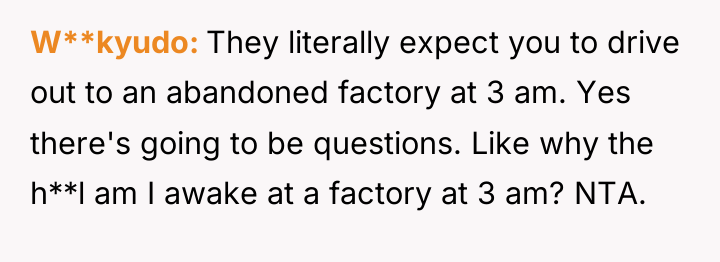 W**kyudo They literally expect you to drive out to an...