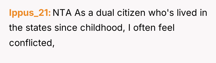 Ippus_21 NTA As a dual citizen who's lived in the...