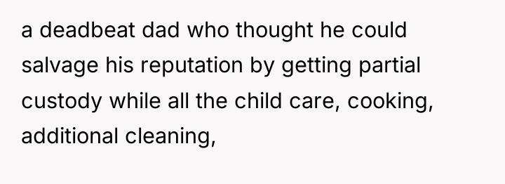 a deadbeat dad who thought he could salvage his reputation...