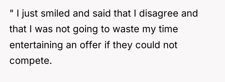 " I just smiled and said that I disagree and...