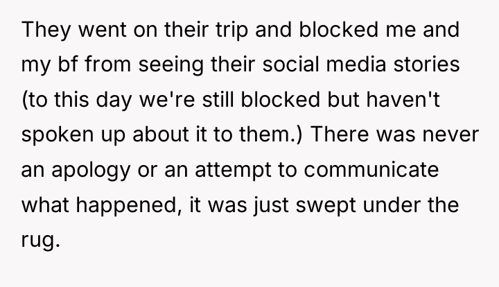 They went on their trip and blocked me and my...