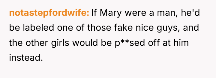 notastepfordwife If Mary were a man, he'd be labeled one...