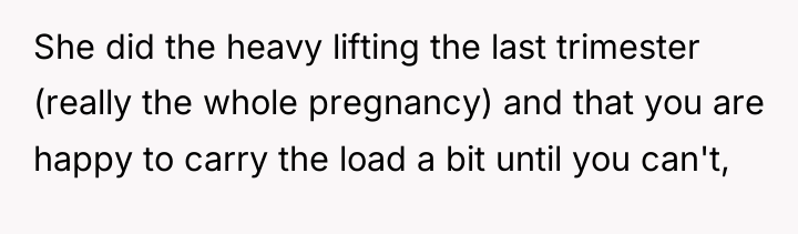 She did the heavy lifting the last trimester (really the...