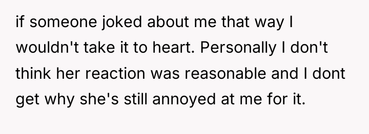 if someone joked about me that way I wouldn't take...