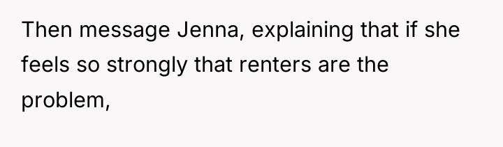 Then message Jenna, explaining that if she feels so strongly...