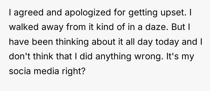 I agreed and apologized for getting upset. I walked away...